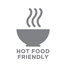 Hot food friendly